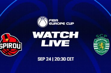 Spirou Basket v Sporting CP | Full Basketball Game | FIBA Europe Cup 2024-25