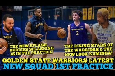 GOLDEN STATE WARRIORS NEW SQUAD 1ST PRACTICE | SPLASH BUDDIES SPLASHING 3S IN THE PRACTICE!