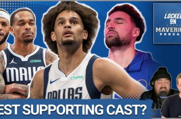 Is the Mavs Supporting Cast One of the Best in the NBA Around Luka Doncic & Kyrie Irving?