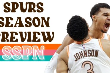 Spurs Season Preview + Predictions | SSPN Live