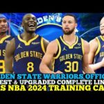 GOLDEN STATE WARRIORS OFFICIAL LATEST & UPGRADED COMPLETE LINE UP THIS 2024 NBA TRAINING CAMP