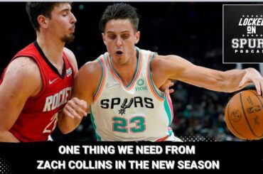 One improvement we want to see: San Antonio Spurs' Zach Collins