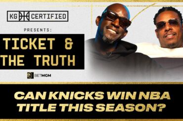 Can Knicks Win Title, Kawhi's Knee, WNBA Playoffs Check-In | TICKET & THE TRUTH