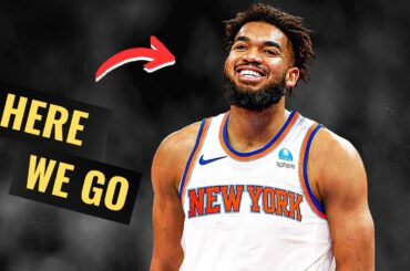 The Knicks Just Went ALL-IN For Karl-Anthony Towns