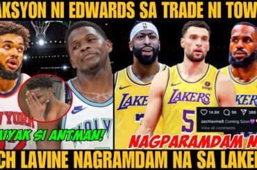 ZACH LAVINE NAGPARAMDAM NA SA LA LAKERS! REAKSYON NI EDWARDS SA PAG TRADE KAY KARL ANTHONY TOWNS