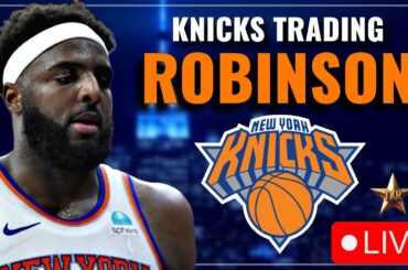 Knicks Want To TRADE Mitchell Robinson! NY Taking Calls On Robinson Deals... (LIVE) | Knicks News