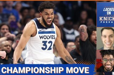 Why Acquiring Karl-Anthony Towns Was A Championship Move For The New York Knicks