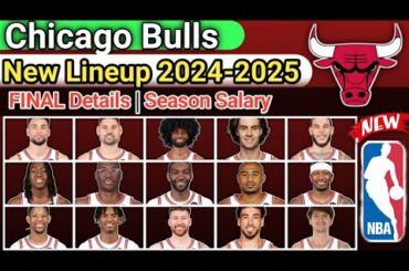 Chicago Bulls | FINAL LINEUP | TODAY UPDATE | ROSTER REPLACE 2024-25 #nbaupdate