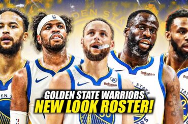 Ito na ang ROSTER ng NEW-LOOK na GOLDEN STATE WARRIORS!