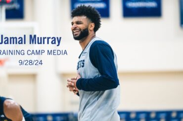 Jamal Murray Post Practice Media 🎙 | Denver Nuggets Training Camp