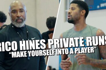 Rico Hines Private Runs "Make Yourself Into A Player" featuring Paul George, Naz Reid & MORE!!