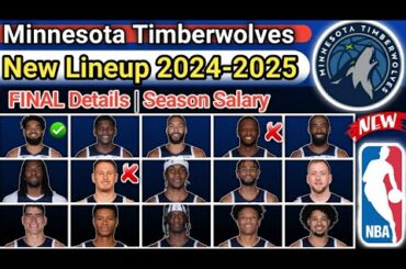 Minnesota Timberwolves | FINAL LINEUP | TODAY UPDATE | ROSTER REPLACE 2024-25 #nbaupdate