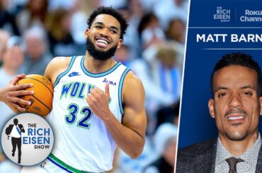 All the Smoke’s Matt Barnes Breaks Down the Knicks’ Karl-Anthony Towns Trade | The Rich Eisen Show