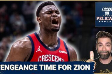 Zion Williamson is out for VENGEANCE and that should scare the rest of the NBA