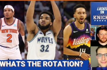 How Does Karl-Anthony Towns Change The New York Knicks Rotation?