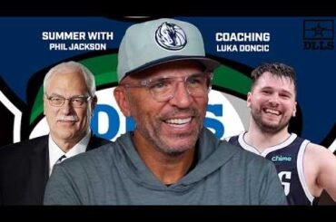 1-on-1 with Mavs Coach Jason Kidd | Summer with Phil Jackson, Luka Doncic, & more