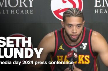 Seth Lundy Press Conference | Atlanta Hawks Media Day 2024