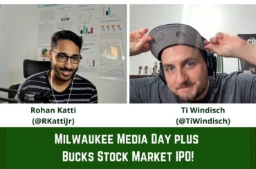 Milwaukee Media Day plus 2024-25 Bucks Stock Market IPO