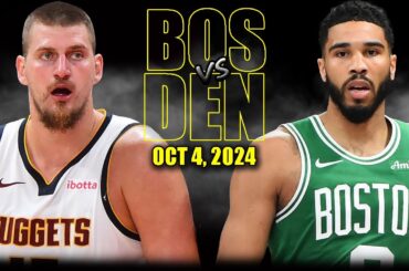 Boston Celtics vs Denver Nuggets Full Game Highlights - October 4, 2024 | 2024 NBA Pre-Season