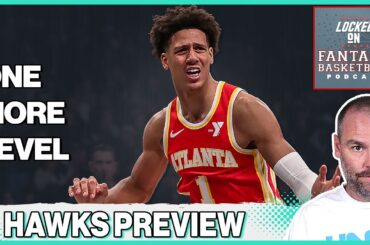 Atlanta Hawks Fantasy Basketball Preview | Jalen Johnson, Trae Young & More