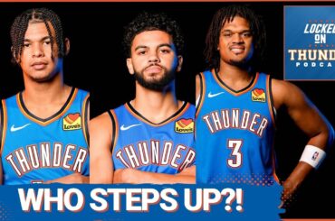 OKC Thunder Bit By Injury Bug, Who Will Step up? Predictions Ahead of Preseason!