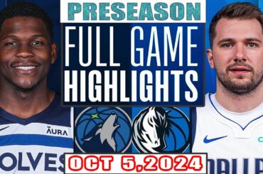 Dallas Mavericks Vs Minnesota Timberwolves Full Game Highlights Oct 5,2024 NBA Preseason