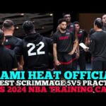 MIAMI HEAT OFFICAL & LATEST 5V5 SCRIMMAGE PRACTICE THIS 2024 NBA TRAINING CAMP | HEAT UPDATES