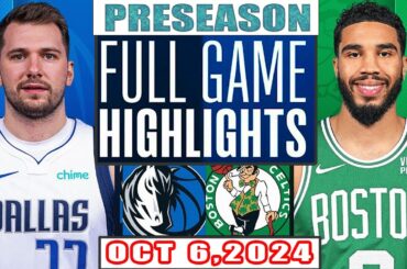 Dallas Mavericks Vs Boston Celtics Full Game Highlights Oct 6,2024 NBA Preseason