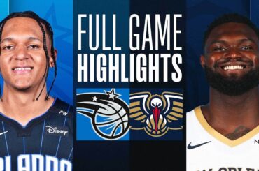 MAGIC at PELICANS | NBA PRESEASON FULL GAME HIGHLIGHTS | October 7, 2024