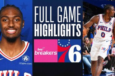 BREAKERS at 76ERS | NBA PRESEASON FULL GAME HIGHLIGHTS | October 7, 2024