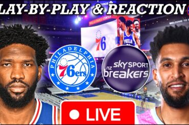 Sixers vs Breakers Live Play-By-Play, Scoreboard, & Reaction