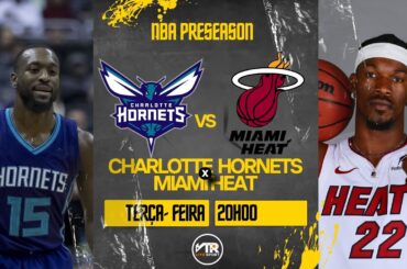 AO VIVO: CHARLOTTE HORNETS X MIAMI HEAT | NBA Preseason | 08/10/2024