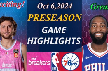 New Zealand Breakers Vs Philadelphia 76ers Game Highlights  Oct 6,2024 | NBA TODAY | NBA HIGHLIGHTS