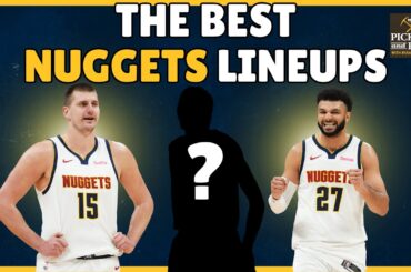 Denver Nuggets lineups that will win another title | Pickaxe and Roll