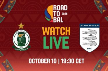 LIVE - Al Ahli SC v Stade Malien | Africa Champions Clubs ROAD TO B.A.L. 2025