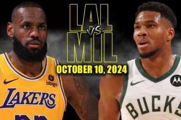 Los Angeles Lakers vs Milwaukee Bucks Full Game Highlights - October 10, 2024 | NBA Pre Season