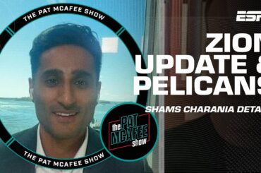 Shams Charania says Zion Williamson is 'PRIMED' for a BIG SEASON with Pelicans | The Pat McAfee Show