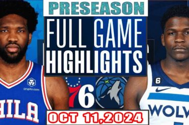 Minnesota Timberwolves Vs Philadelphia 76ers Full Game Highlights Oct 11,2024 NBA Preseason