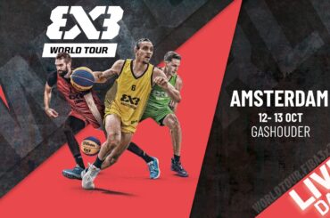 RE-LIVE | FIBA 3x3 World Tour Amsterdam 2024 | Day 1/ Session 3