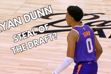 Is Ryan Dunn The Steal Of The Draft For The Phoenix Suns?