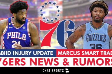 Sixers Rumors On TRADING For Marcus Smart + MAJOR Joel Embiid INJURY Update Per ESPN’s Tim Bontemps