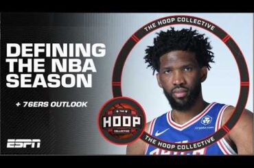 How Will The 76ers Manage Embiid + Who Will Define This NBA Season? | The Hoop Collective