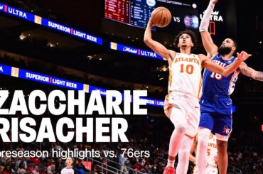 Zaccharie Risacher Preseason Highlights vs. 76ers | 14 Points, 8 Rebounds