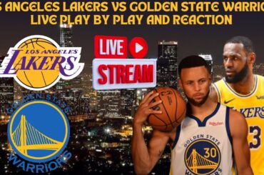 *LIVE* | Los Angeles Lakers Vs Golden State Warriors Live Play By Play & Reaction #NBA