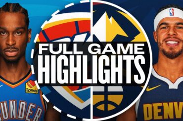 THUNDER at NUGGETS | NBA PRESEASON FULL GAME HIGHLIGHTS | October 15, 2024