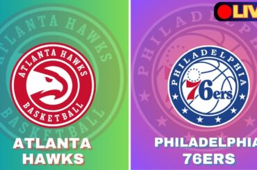 Live Score: Atlanta Hawks Vs Philadelphia 76ers | NBA PRE-SEASON Match Today Oct 15 2024