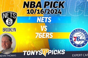 Brooklyn Nets vs Philadelphia 76ers 10/16/24 NBA Picks & Predictions by Kevin Thomas,