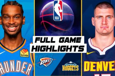 Denver Nuggets vs Oklahoma City Thunder GAME HIGHLIGHTS TODAY | NBA Season 2024