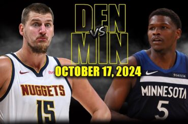 Denver Nuggets vs Minnesota Timberwolves Full Game Highlights - October 17 | 2024-25 NBA Pre Season