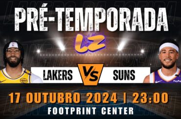 LOS ANGELES LAKERS X PHOENIX SUNS | (NARRAÇÃO AO VIVO) | PRÉ-TEMPORADA 2024/25